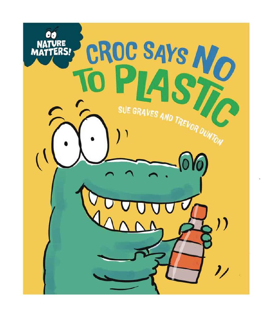 Nature Matters - Croc Says No to Plastic