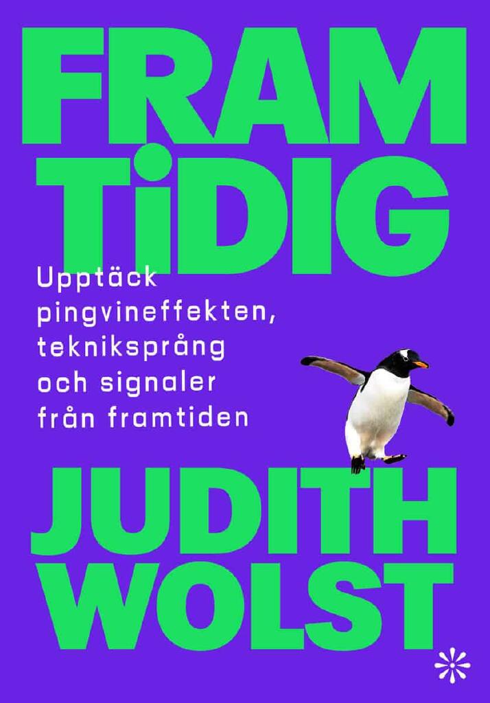 Framtidig Uppt&auml;ck pingvineffekten, teknikspr&aring;ng och signaler fr&aring;n framtide