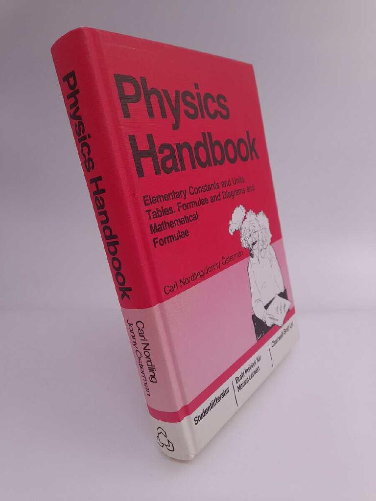 Physics handbook - elementary constants and units, tables, formulae and diagrams and mathematical formulae