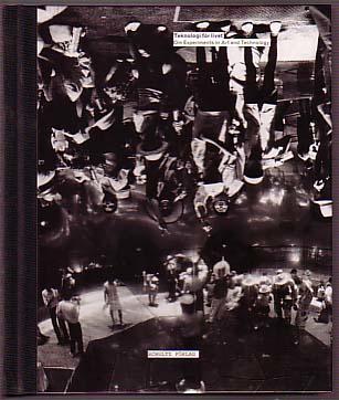 Teknologi f&ouml;r livet : om Experiments in Art and Technology