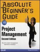 Absolute beginner's guide to project management [Elektronisk resurs]