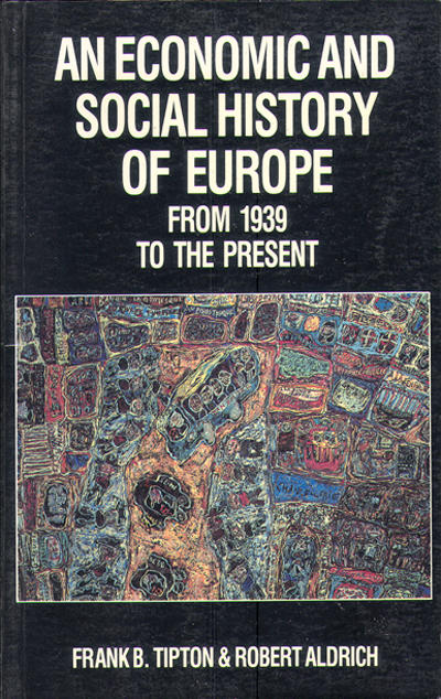 An economic and social history of Europe from 1939 to the present