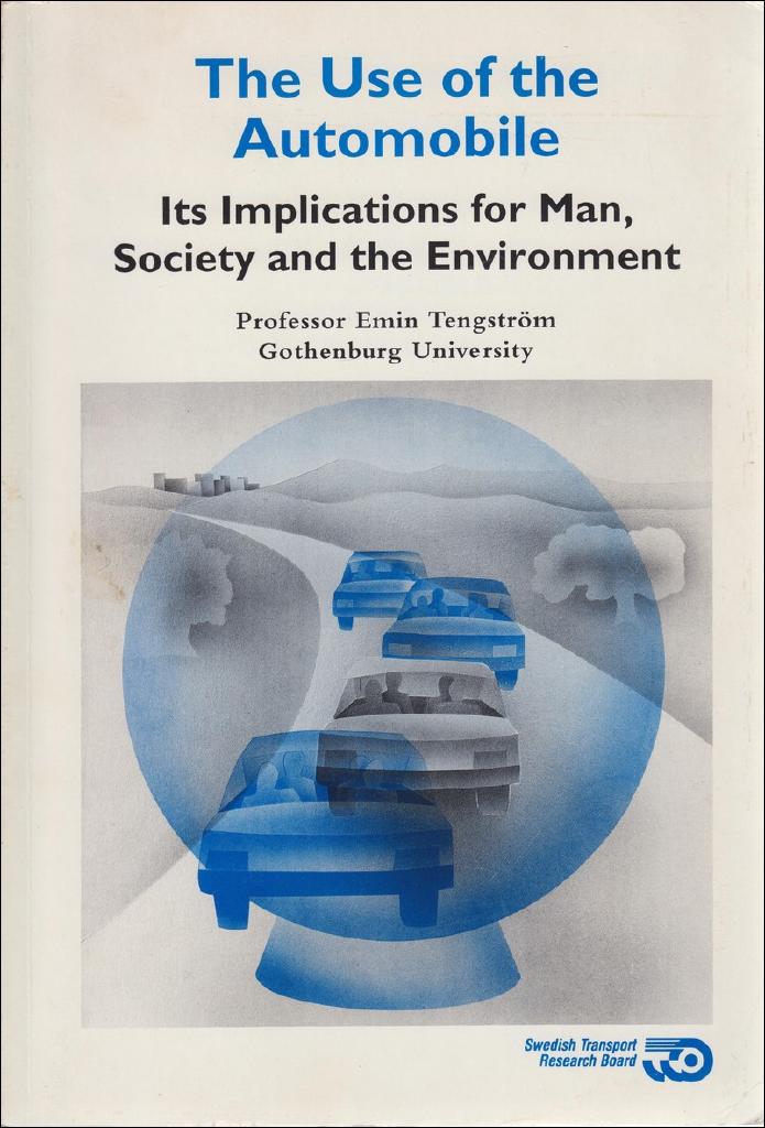 The use of the automobile - its implications for man, society and the environment