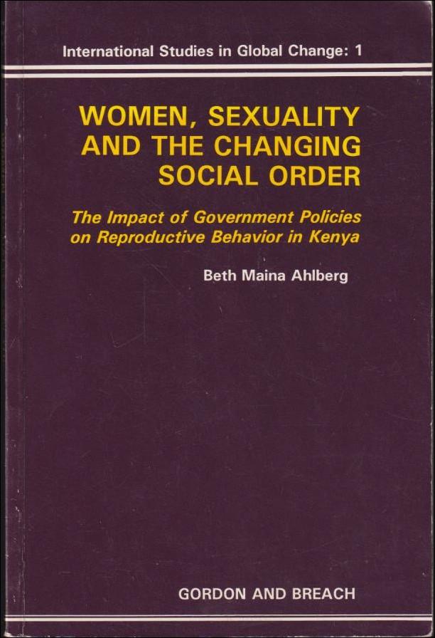 Women, sexuality, and the changing social order - the impact of government policies on reproductive behavior in Kenya