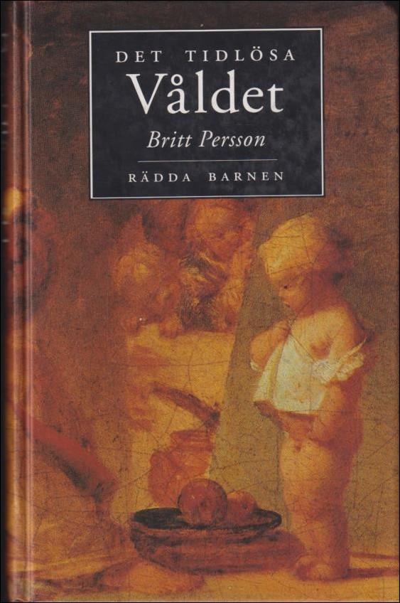 Det tidl&ouml;sa v&aring;ldet