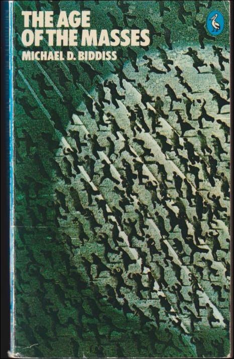 The age of the masses : ideas and society in Europe since 1870