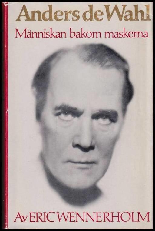 Anders de Wahl - m&auml;nniskan bakom maskerna