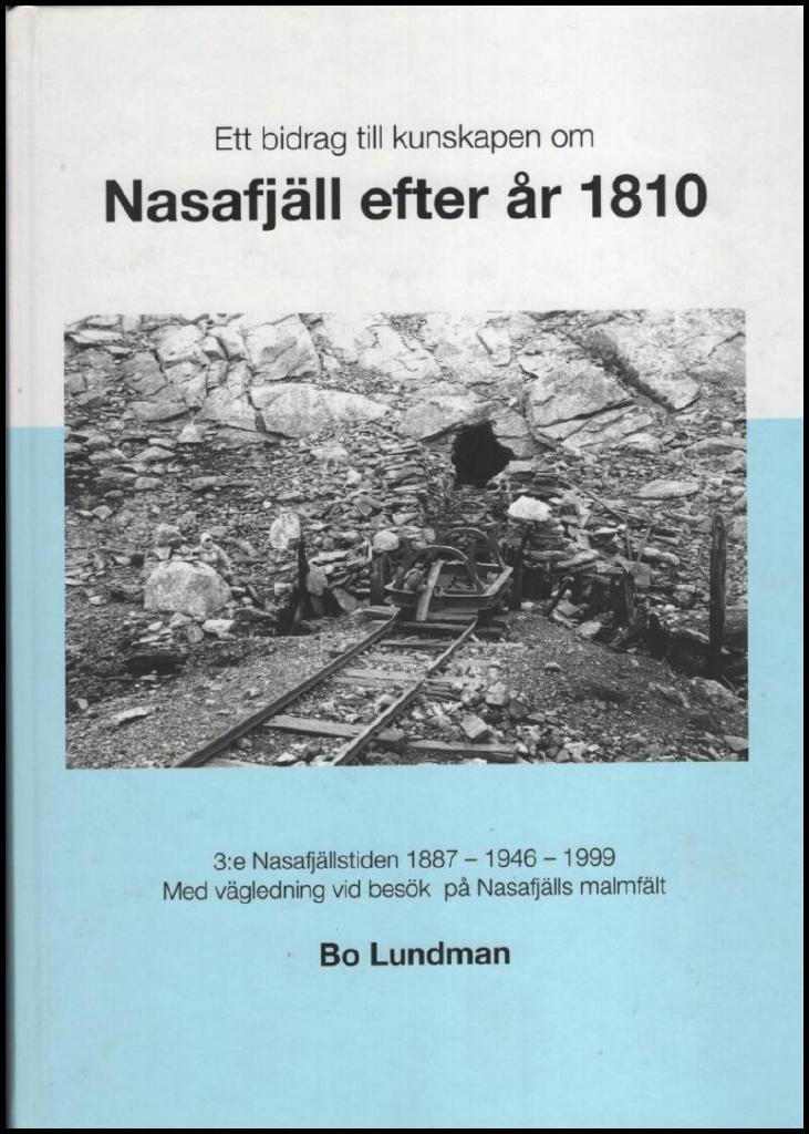 Ett bidrag till kunskapen om Nasafj&auml;ll efter &aring;r 1810 - 3:e Nasafj&auml;llstiden 1887-1946-1999