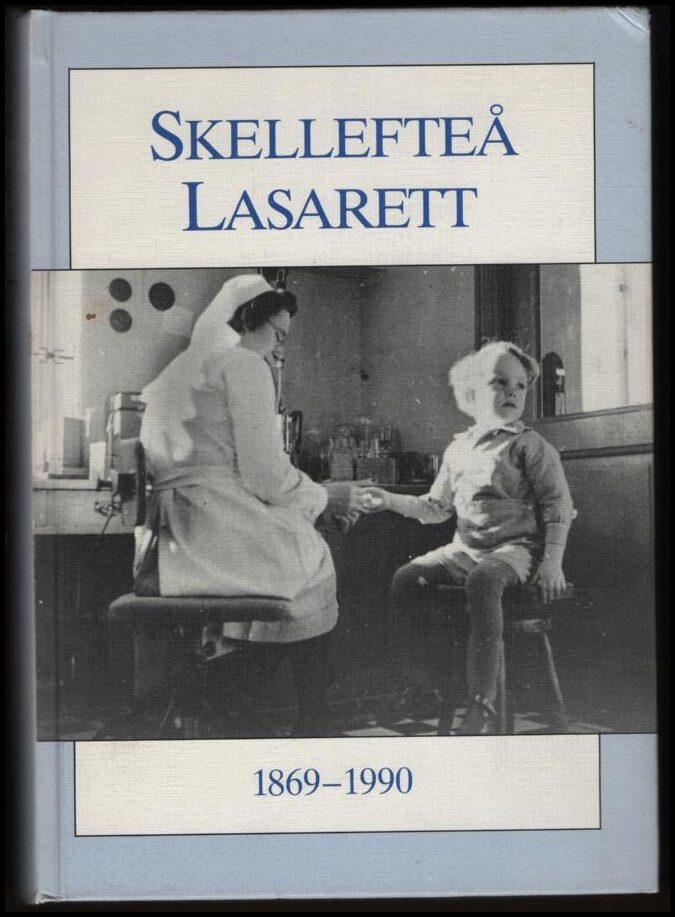 Skellefteå lasarett : 1869-1990