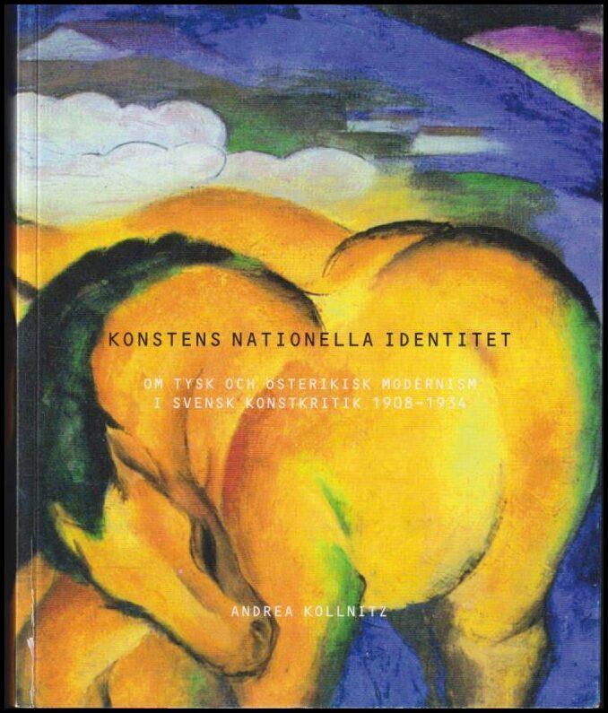 Konstens nationella identitet. Om tysk och österrikisk modernism i svensk konstkritik 1908-1934