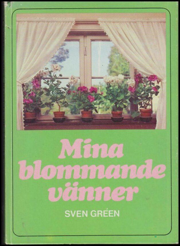 Mina blommande v&auml;nner