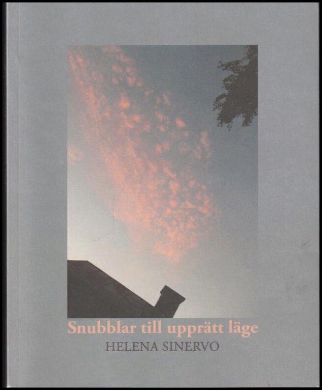 Snubblar till uppr&auml;tt l&auml;ge : dikter i urval