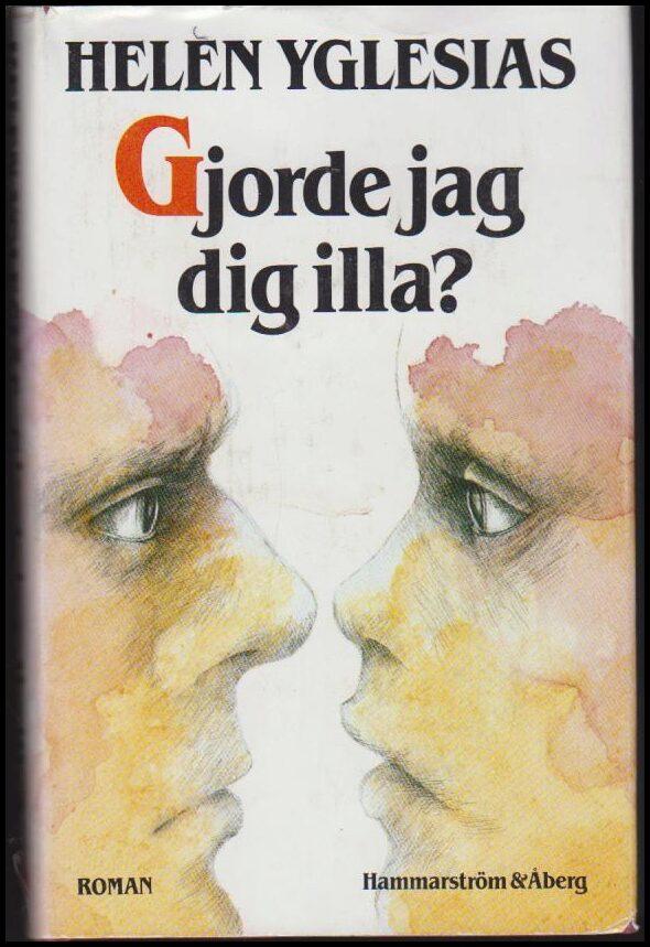 Gjorde jag dig illa? : [roman]