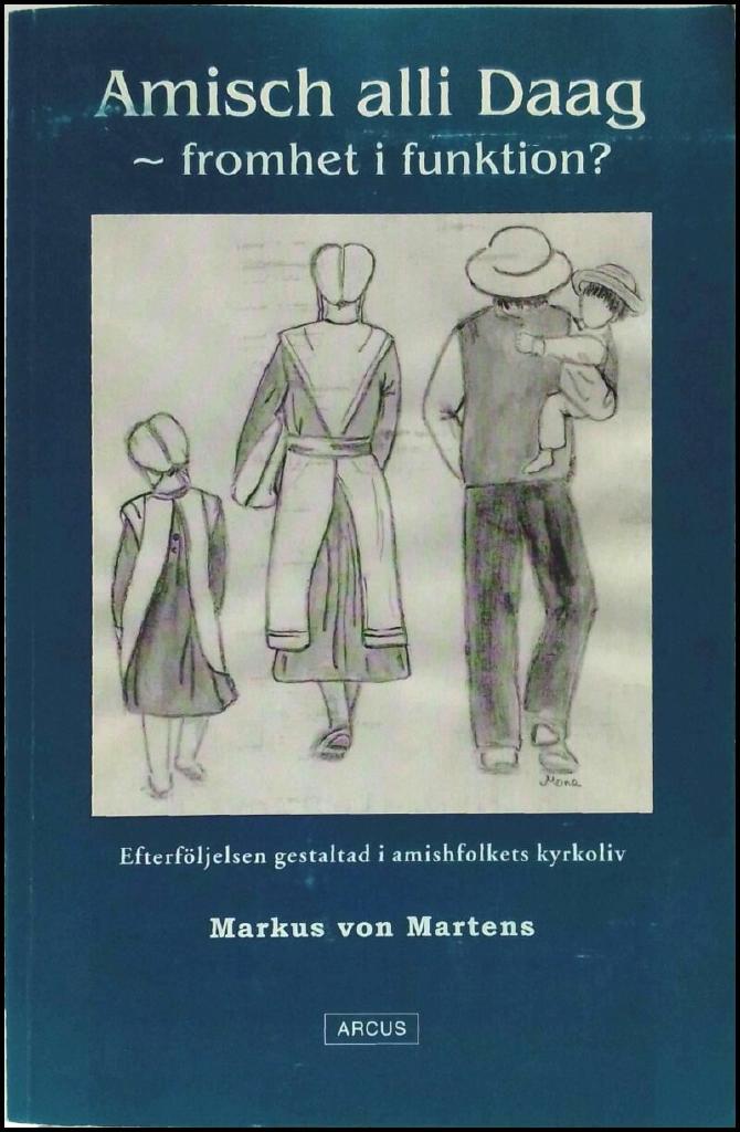 Amisch alli Daag : fromhet i funktion? : efterföljelsen gestaltad i amishfolkets kyrkoliv