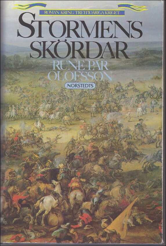 Stormens sk&ouml;rdar - en roman kring Trettio&aring;riga kriget