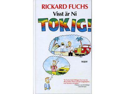 Visst &auml;r ni tokig!