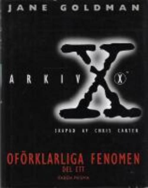 Arkiv X oförklarliga fenomen. D. 1