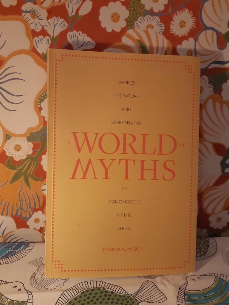 A world of myths : world literature and storytelling in Canongate's myths series