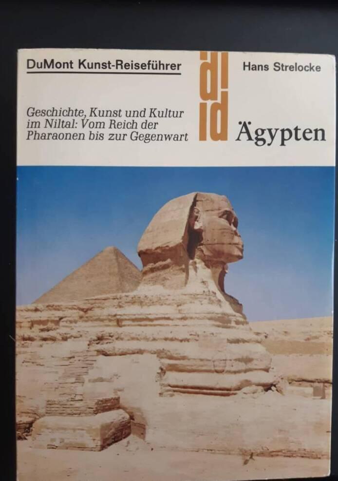 Ägypten - Geschichte, Kunst und Kultur im Niltal : vom Reich der Pharaonen bis zur Gegenwart