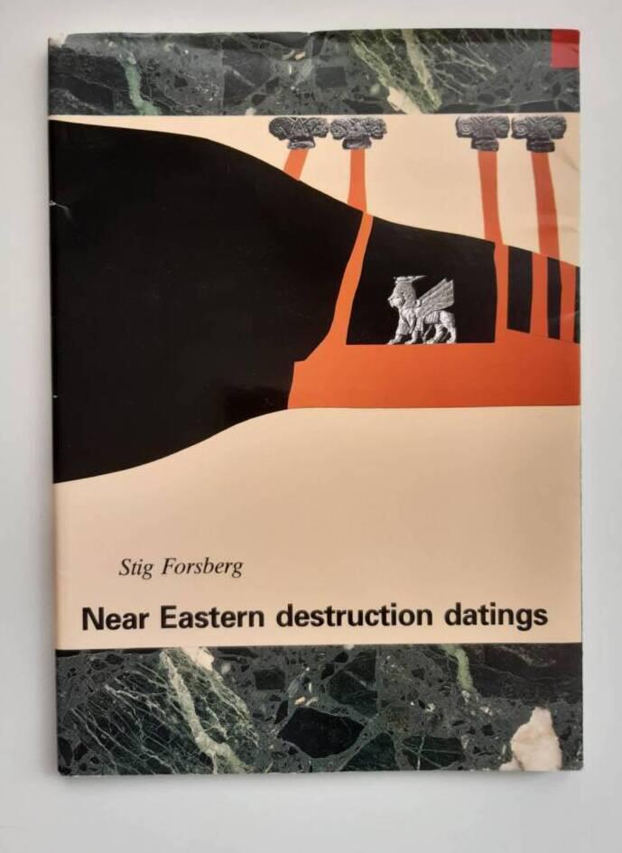 Near Eastern destruction datings as sources for Greek and Near Eastern Iron Age chronology : archaeological and historical studies : the cases of Samaria (722 B.C.) and Tarsus (696 B.C.)