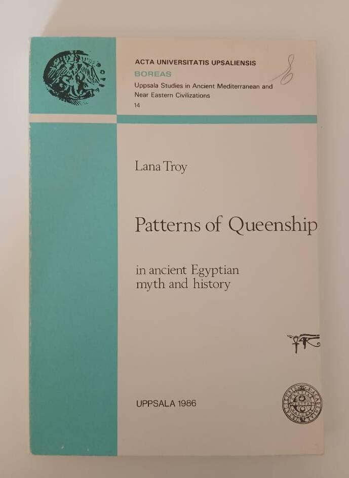 Patterns of queenship in ancient Egyptian myth and history