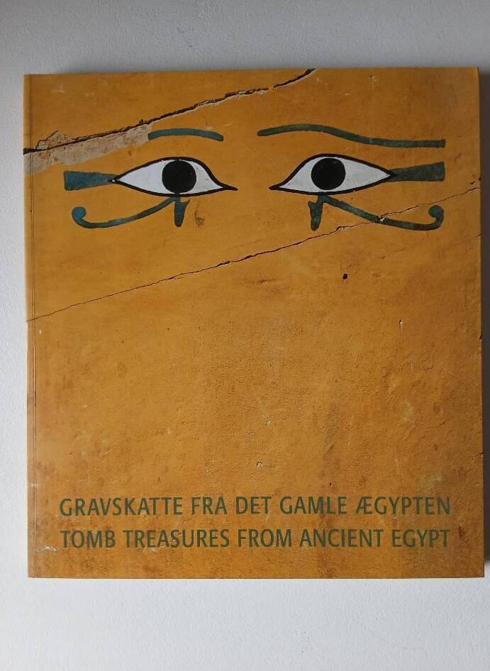 Gravskatte fra det gamle Ægypten - Tomb treasures from Ancient Egypt