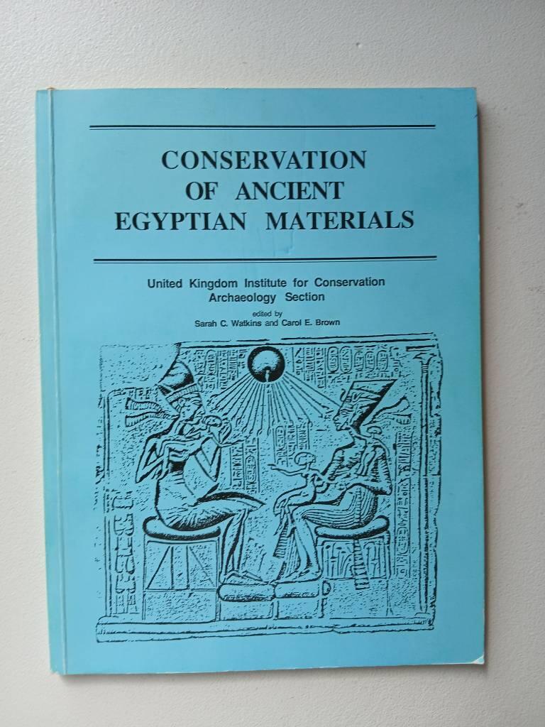 Conservation of ancient Egyptian materials - preprints of the conference organised by the United Kingdom Institute for Conservation, Archaeology Section, held at Bristol, December 15-16th, 1988