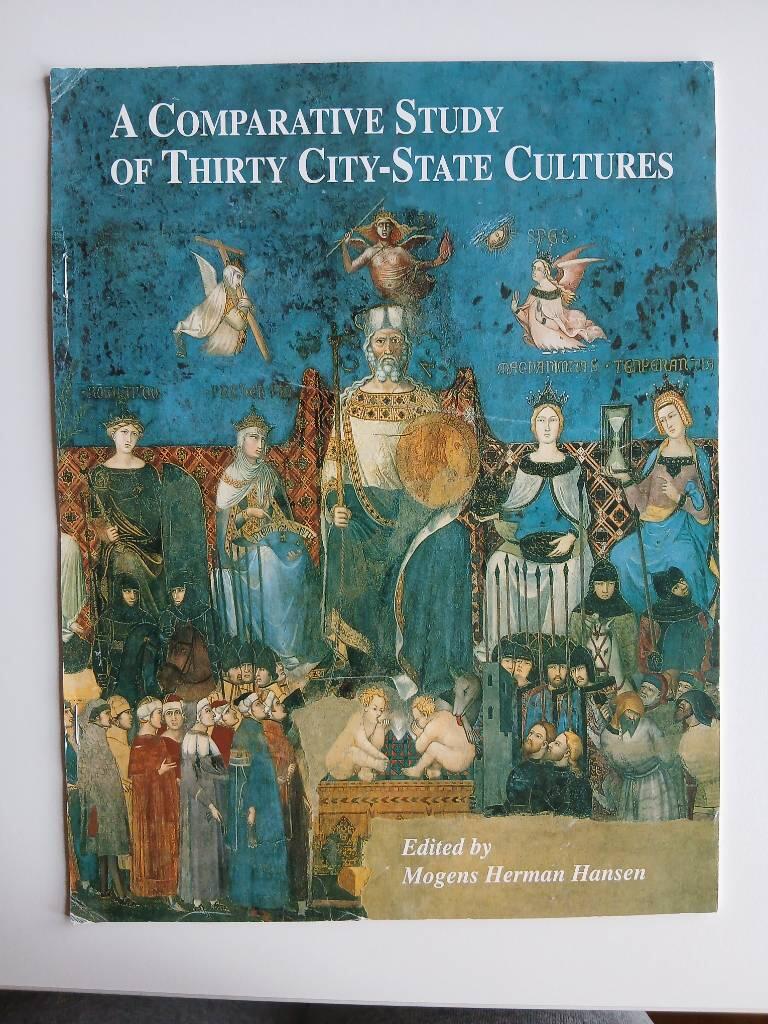 A comparative study of thirty city-state cultures - an investigation conducted by the Copenhagen Polis Centre