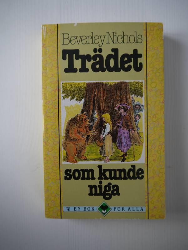 Tr&auml;det som kunde niga