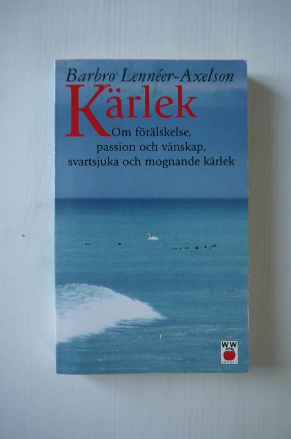 K&auml;rlek - om f&ouml;r&auml;lskelse, passion och v&auml;nskap, svartsjuka och mognande k&auml;rlek