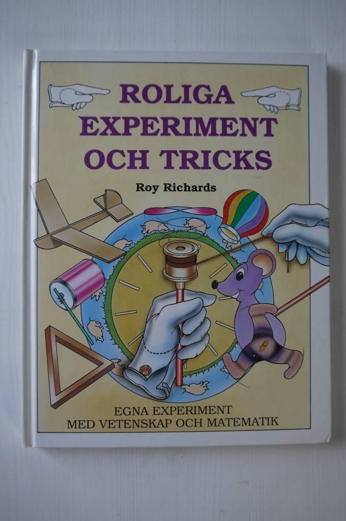 Roliga experiment och tricks : [egna experiment med vetenskap och matematik]