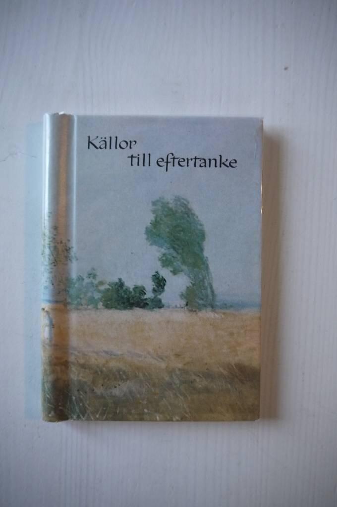 Källor till eftertanke - tankar och dikter