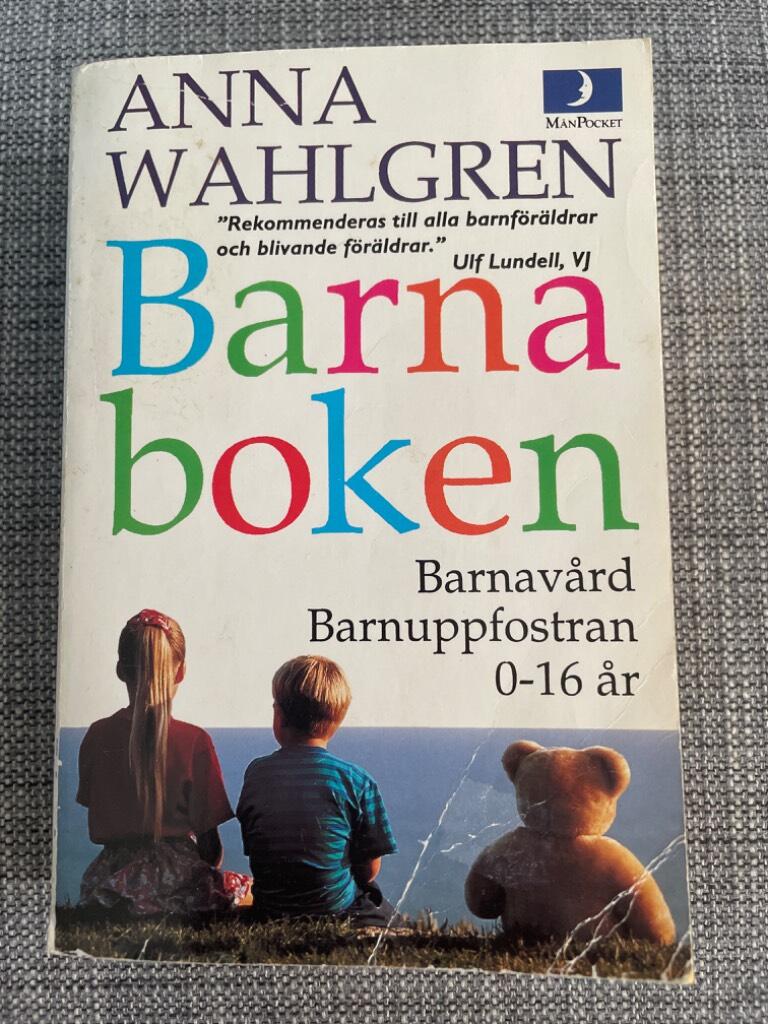 Barnaboken - [barnav&aring;rd, barnuppfostran, 0-16 &aring;r]
