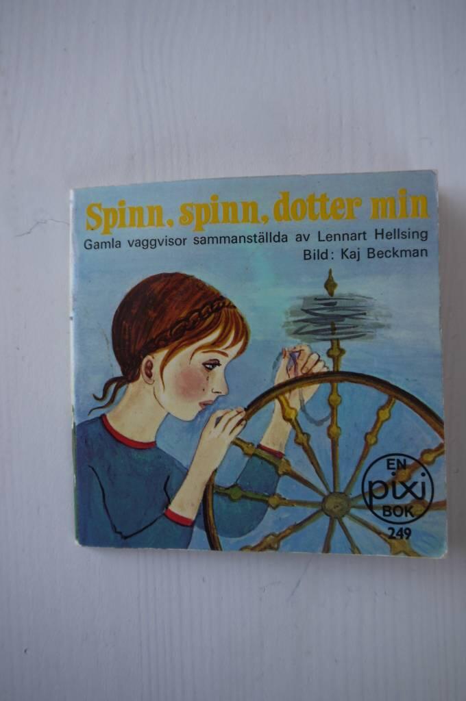 Spinn, spinn, dotter min : gamla vaggvisor