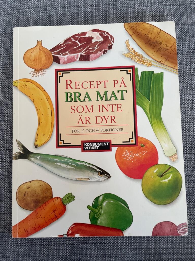 Recept p&aring; bra mat som inte &auml;r dyr : f&ouml;r 2 och 4 portioner