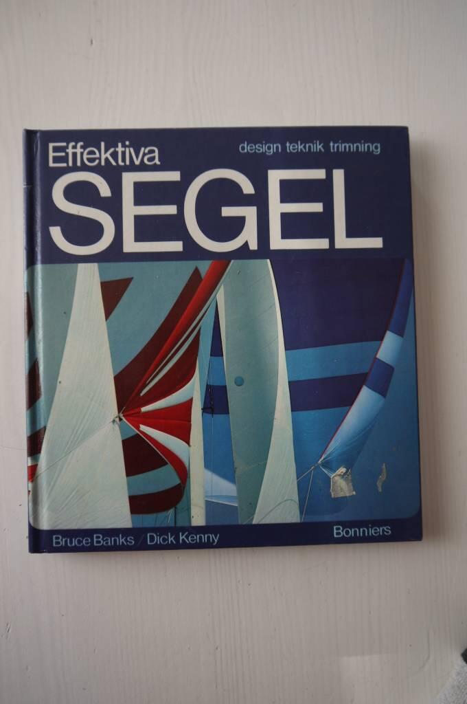 Effektiva segel : design, teknik, trimning