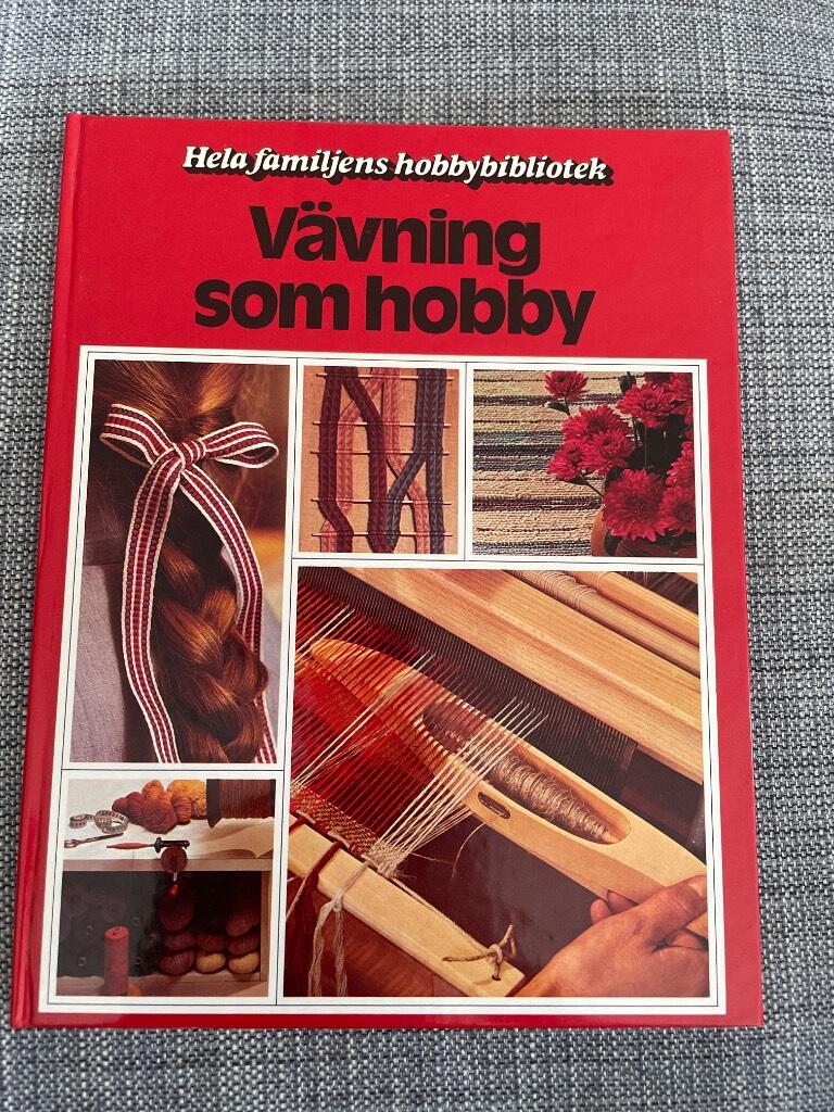 Vävning som hobby : en bok med idéer steg för steg