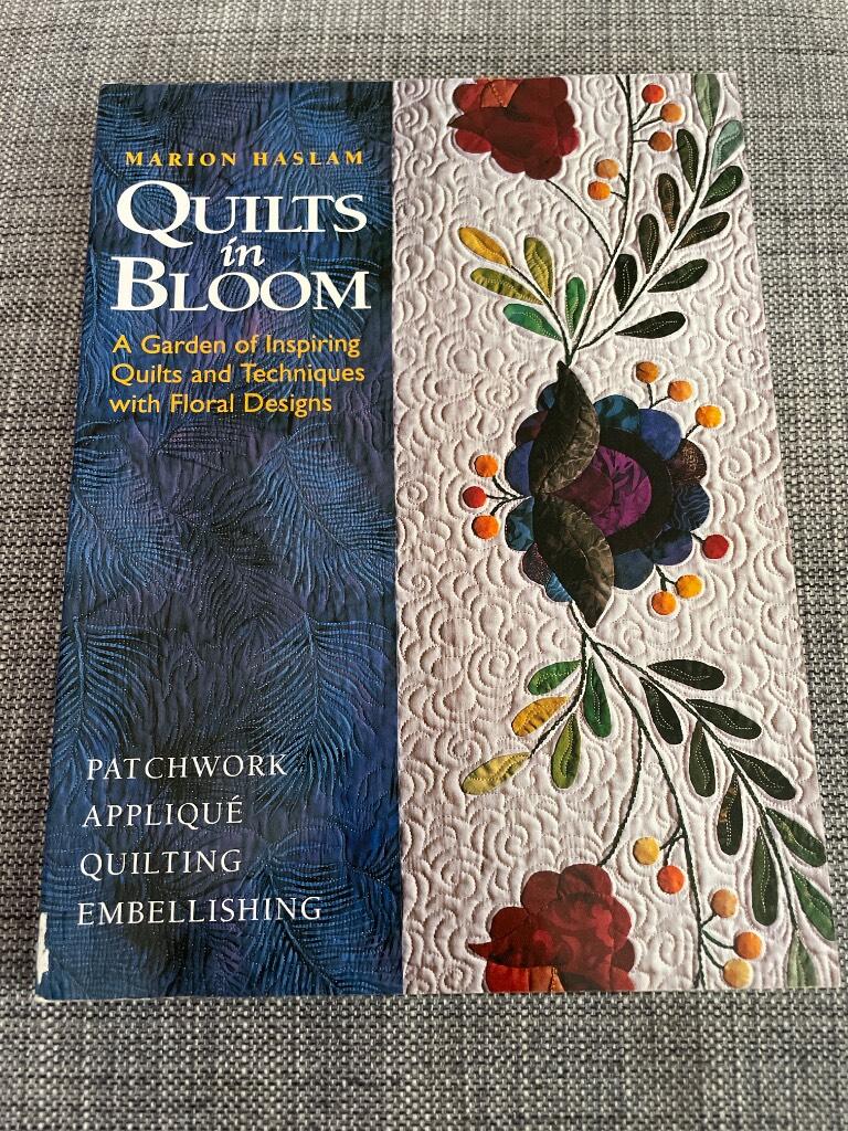 Quilts in bloom - a garden of inspiring quilts and techniques with floral designs