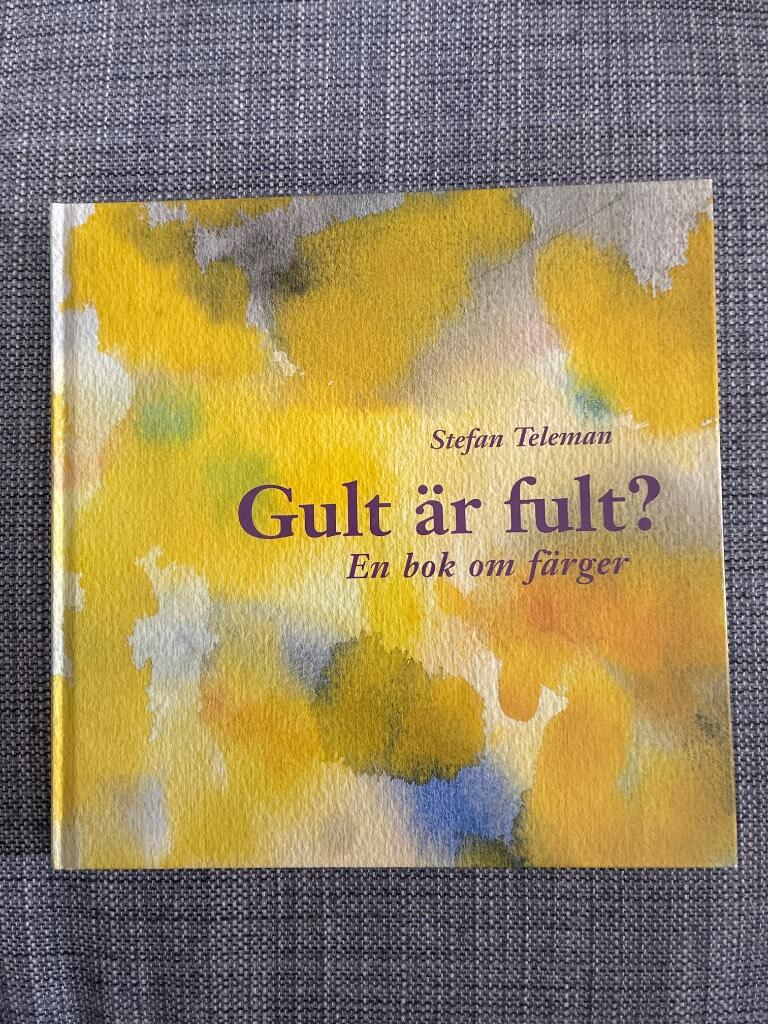 Gult är fult? : en bok om färger