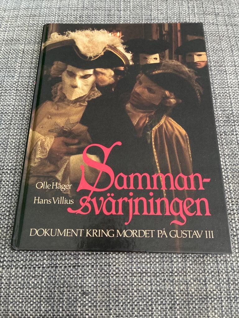 Sammansv&auml;rjningen : dokument kring mordet p&aring; Gustav III