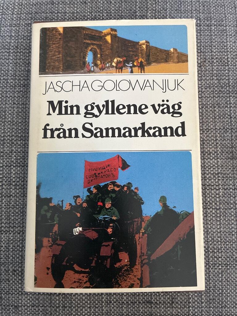 Min gyllene v&auml;g fr&aring;n Samarkand