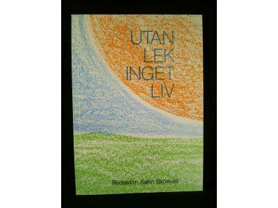 Utan lek inget liv : 19 variationer p&aring; ett tema