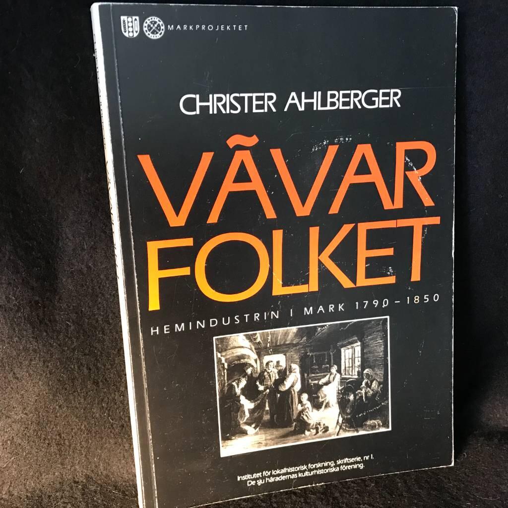 V&auml;varfolket : hemindustrin i Mark 1790-1850