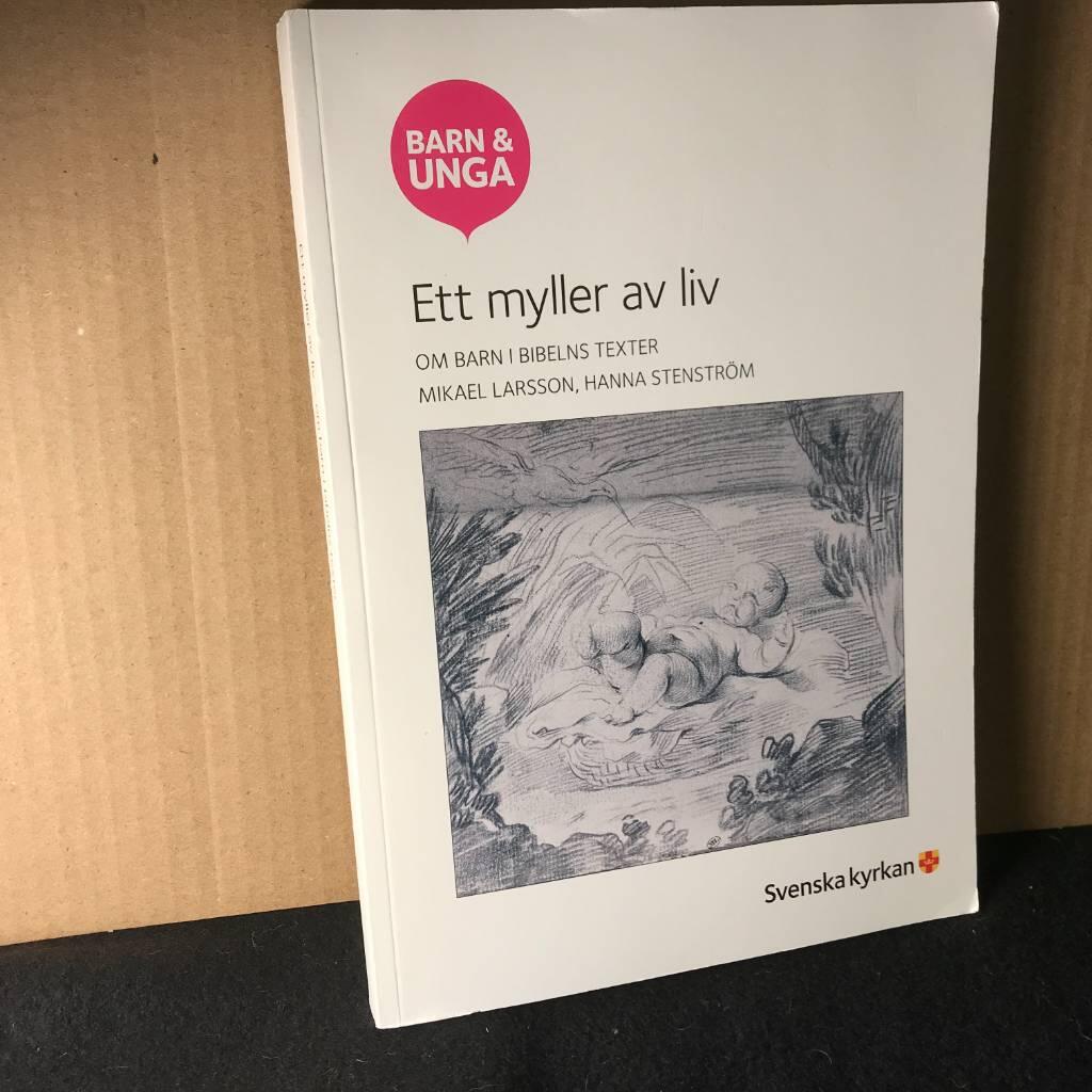 Ett myller av liv : om barn i Bibelns texter