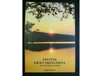 Mystik fr&aring;n skogarna runt Frykensj&ouml;arnas str&auml;nder