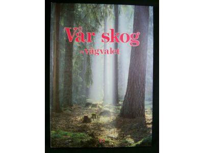 V&aring;r skog - v&auml;gvalet