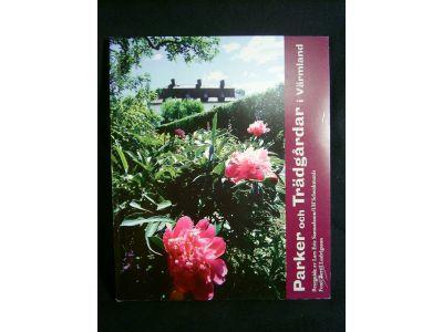 Parker och tr&auml;dg&aring;rdar i V&auml;rmland : reseguide