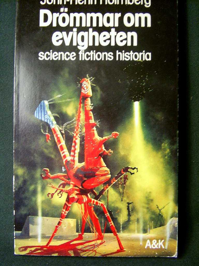 Dr&ouml;mmar om evigheten : science fictions historia