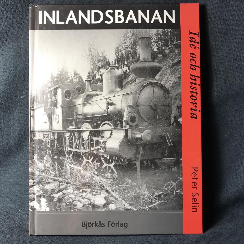 Inlandsbanan : ide och historia