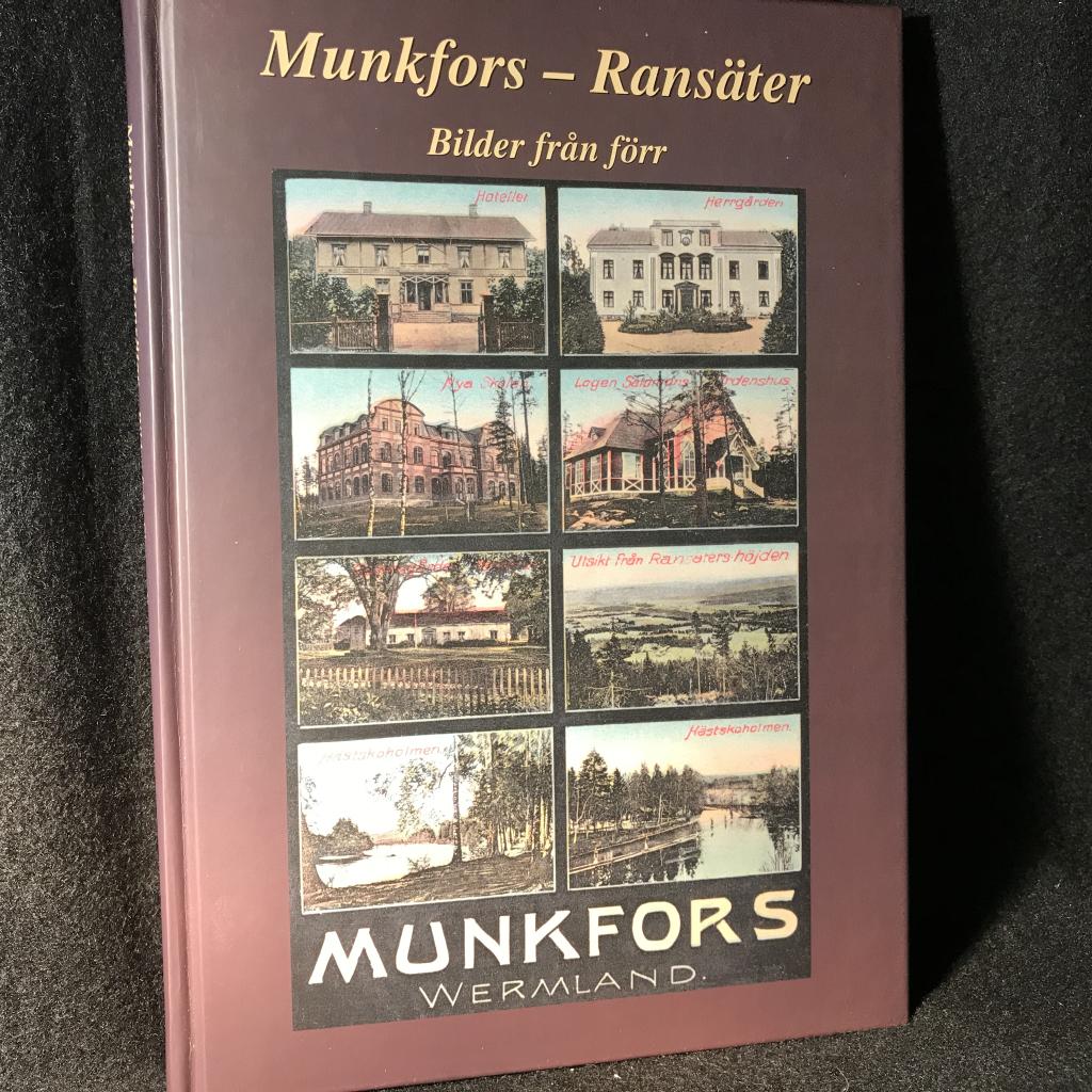 Munkfors - Rans&auml;ter : bilder fr&aring;n f&ouml;rr